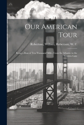 Our American Tour - Robertson W F William