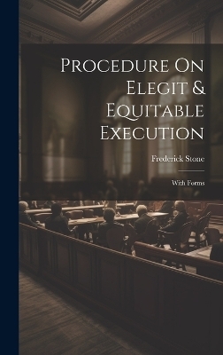 Procedure On Elegit & Equitable Execution - Frederick Stone