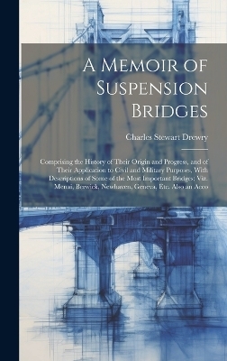 A Memoir of Suspension Bridges
