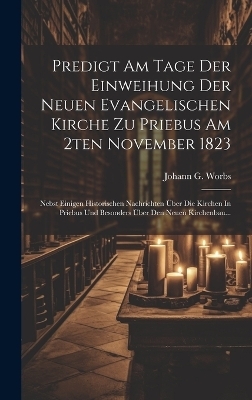 Predigt Am Tage Der Einweihung Der Neuen Evangelischen Kirche Zu Priebus Am 2ten November 1823