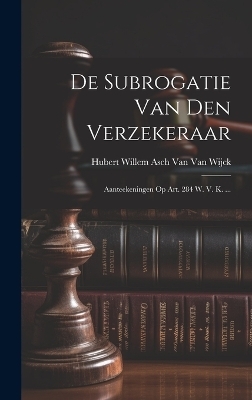 De Subrogatie Van Den Verzekeraar