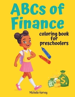 ABCs of Finance - Michelle C Harvey