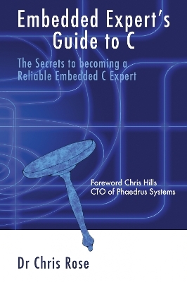 Embedded Expert's Guide to C - Chris Rose