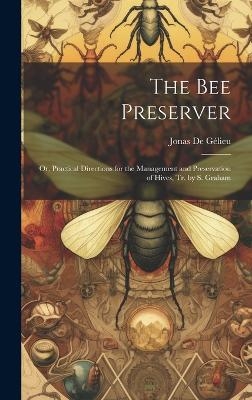 The Bee Preserver - Jonas de G&eacute;lieu