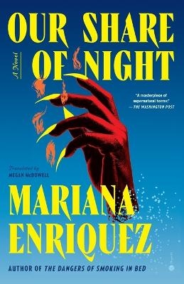 Our Share of Night - Mariana Enriquez