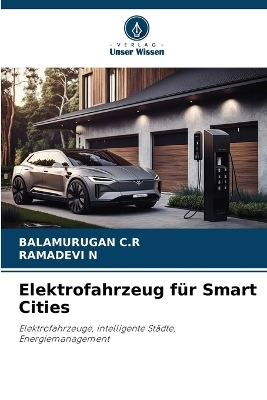 Elektrofahrzeug f&uuml;r Smart Cities - Balamurugan C R, RAMADEVI N
