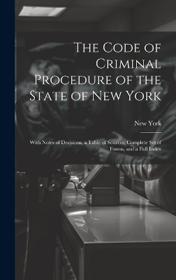 The Code of Criminal Procedure of the State of New York