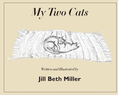 My Two Cats - Jill Beth Miller