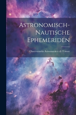 Astronomisch-Nautische Ephemeriden