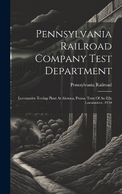 Pennsylvania Railroad Company Test Department