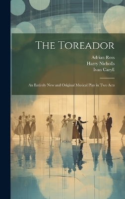 The Toreador - Ivan Caryll, Percy Greenbank, James T Tanner