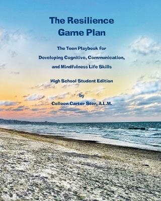 The Resilience Game Plan - Colleen Carter Ster