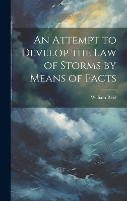 An Attempt to Develop the Law of Storms by Means of Facts - 