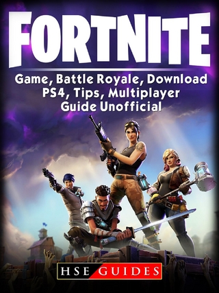 Fortnite Game, Battle Royale, Download, PS4, Tips, Multiplayer, Guide Unofficial