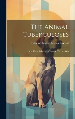 The Animal Tuberculoses