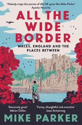 All the Wide Border - Mike Parker