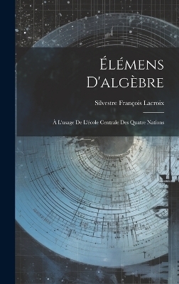 Élémens D'algèbre - Silvestre François Lacroix