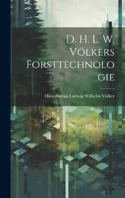 D. H. L. W. Völkers Forsttechnologie