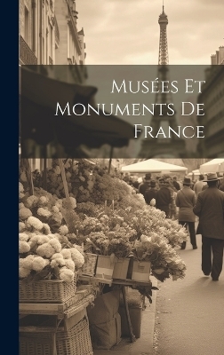 Mus&eacute;es Et Monuments De France -  Anonymous