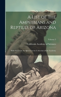 A List of the Amphibians and Reptiles of Arizona