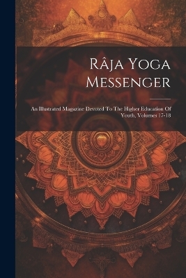 R&acirc;ja Yoga Messenger -  Anonymous