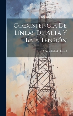 Coexistencia De Líneas De Alta Y Baja Tensión - Manuel Marín Bonell