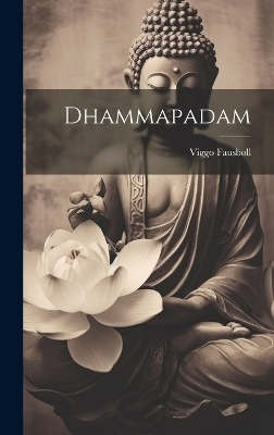 Dhammapadam - Viggo Fausb&oslash;ll