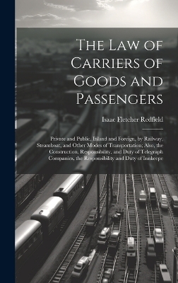The Law of Carriers of Goods and Passengers