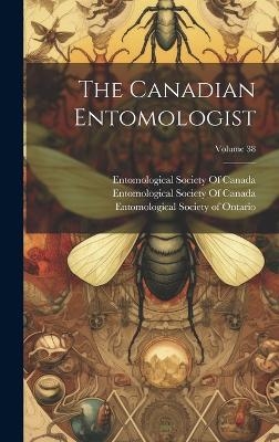 The Canadian Entomologist; Volume 38 - 