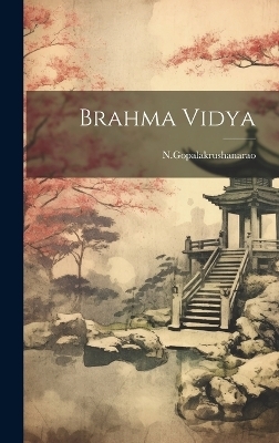 Brahma Vidya - Ngopalakrushanarao Ngopalakrushanarao