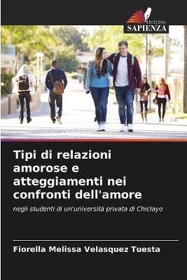 Tipi di relazioni amorose e atteggiamenti nei confronti dell'amore - Fiorella Melissa Velásquez Tuesta