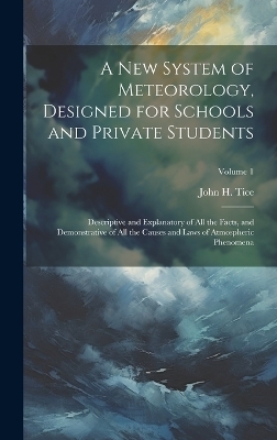 A New System of Meteorology, Designed for Schools and Private Students
