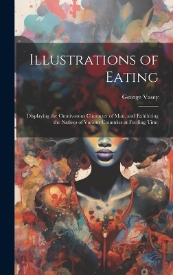 Illustrations of Eating - George Vasey