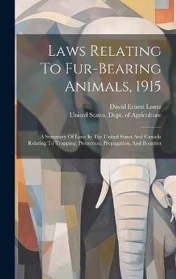 Laws Relating To Fur-bearing Animals, 1915 - David Ernest Lantz