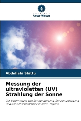 Messung der ultravioletten (UV) Strahlung der Sonne - Abdullahi Shittu