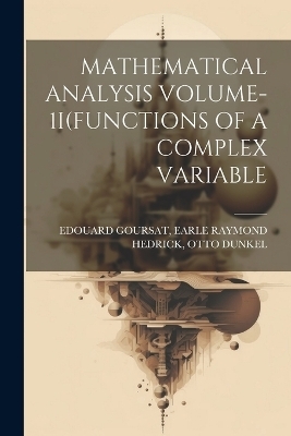 Mathematical Analysis Volume-1i(functions of a Complex Variable - 