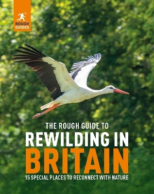 The Rough Guide to Rewilding in Britain - Rough Guides, Cathy Wallace