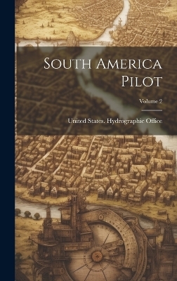South America Pilot; Volume 2