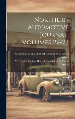Northern Automotive Journal, Volumes 22-23 - 