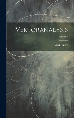Vektoranalysis; Volume 1