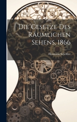 Die Gesetze des räumlichen Sehens, 1866