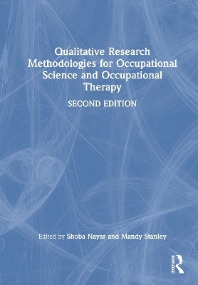 Qualitative Research Methodologies for Occupational Science and Occupational Therapy