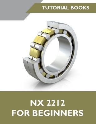 NX 2023 For Beginners -  Tutorial Books