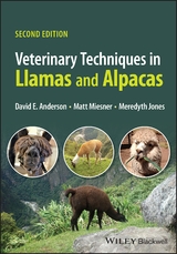 Veterinary Techniques in Llamas and Alpacas - Anderson, David E.; Miesner, Matt; Jones, Meredyth
