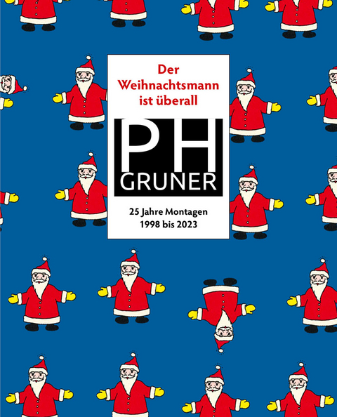 Der Weihnachtsmann ist &uuml;berall - Paul Hermann Gruner