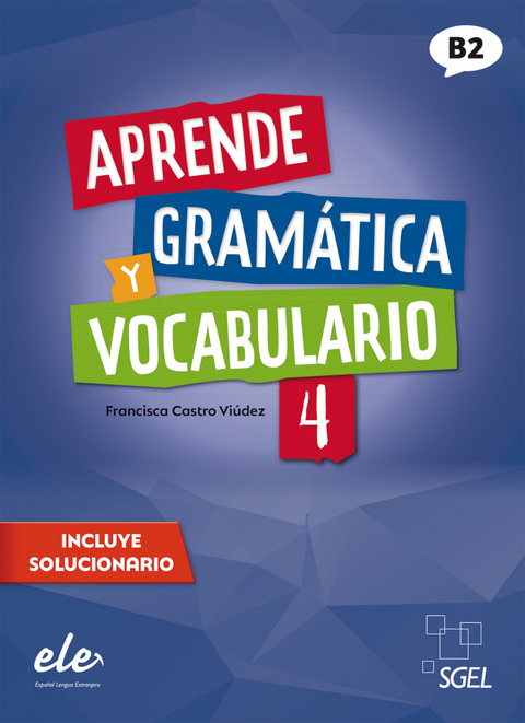 Aprende gramática y vocabulario 4 – Nueva edición - Francisca Castro Viúdez