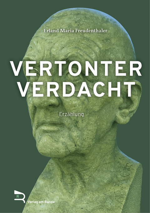 VERTONTER VERDACHT - ERLAND MARIA FREUDENTHALER