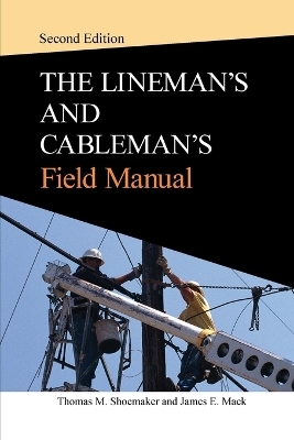 Lineman and Cableman's Field Manual 2e (PB)