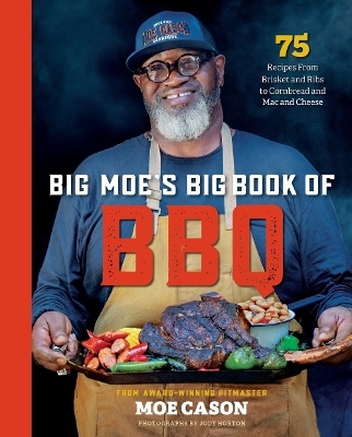 Big Moe's Big Book of BBQ - Moe Cason