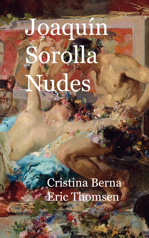 Joaqu&iacute;n Sorolla Nudes - Cristina Berna, Eric Thomsen